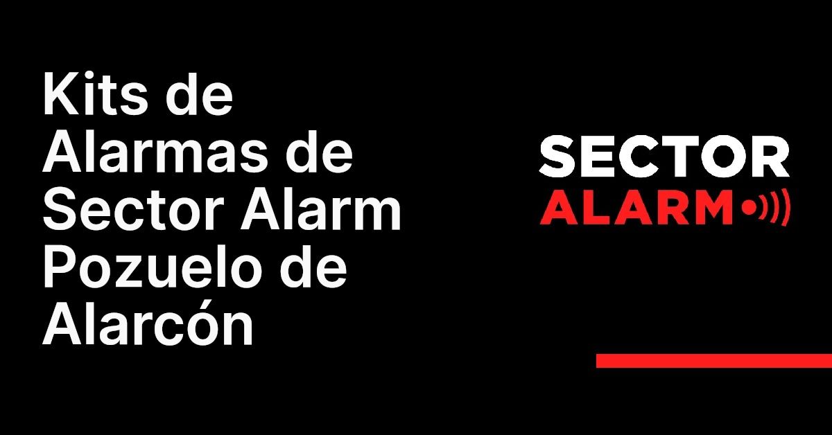 Kits de Alarmas de Sector Alarm Pozuelo de Alarcón